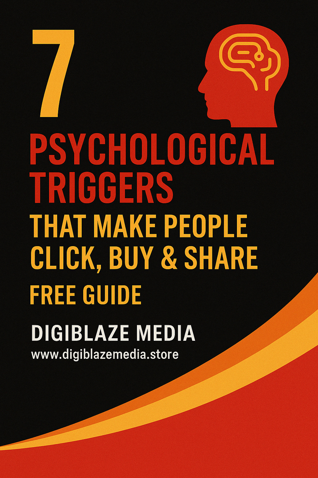 7 Psychological Triggers That Make People Click, Buy & Share - Free Guide by DigiBlaze Media